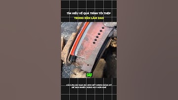 Quá trình tôi thép trong rèn dao