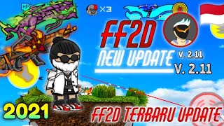 FF2D TERBARU NEW UPDATE V2.11🎯🇮🇩🇮🇩🇮🇩🇮🇩