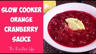 Slow Cooker Orange Cranberry Sauce (For The Holidays)