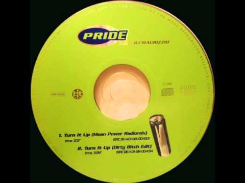 Pride Feat Dj Maurizzio - Turn It Up (Dirty Bitch Edit)