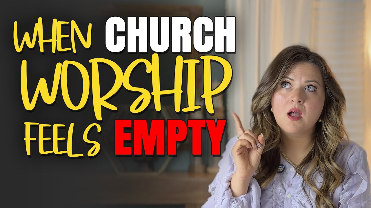 When Worship Feels Empty, Here’s What You’re Missing.