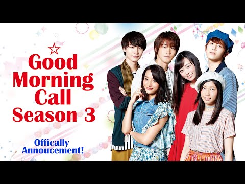 Good Morning Call Season 3 Official Trailer, Release Date & It it Confirm?