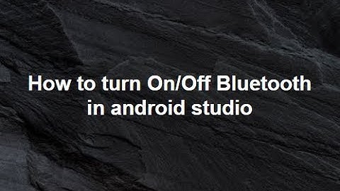 Enable/Disable Bluetooth in android studio