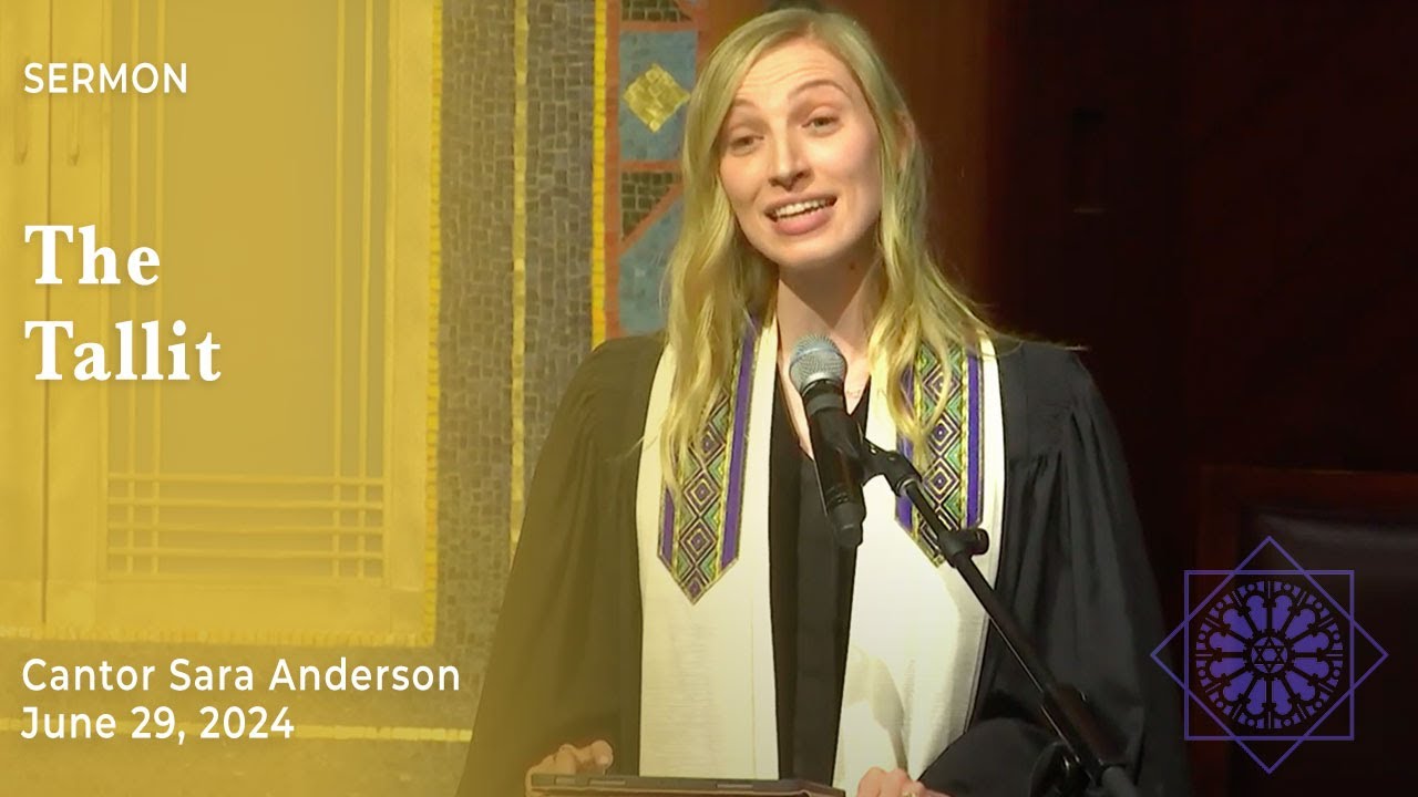 Cantor Sara Anderson | June 29th, 2024 | The Tallit
