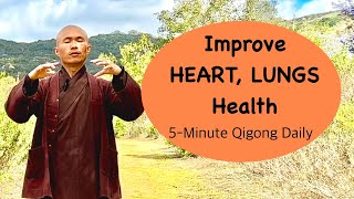 IMPROVE HEART and LUNGS’ HEALTH | 5-Minute Qigong Daily Routine