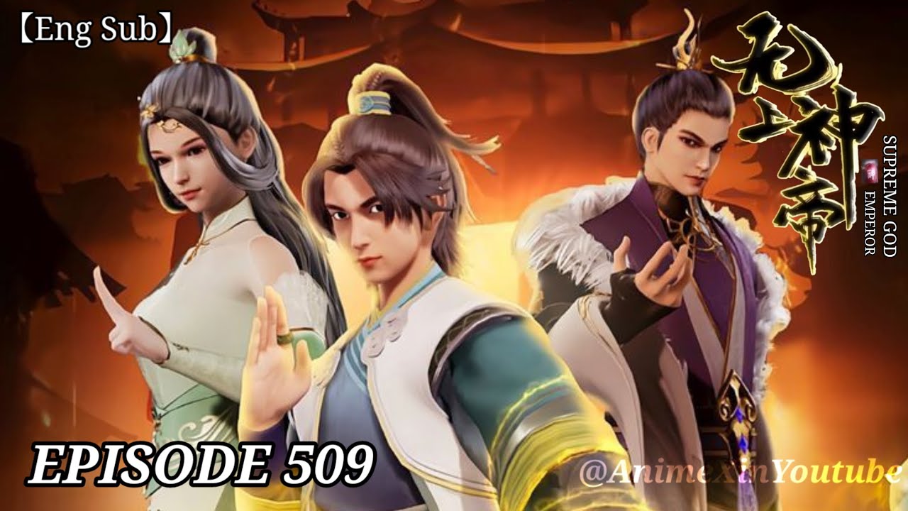 Eng Sub】Episode 509 || ✨️Supreme God Emperor || AnimeXin