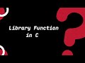 Library Function in C |C Tutorials for Beginners
