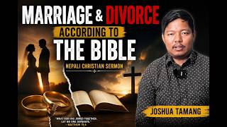 Marriage & Divorce According to the Bible | Nepali Christian Sermon | Joshua Tamang
