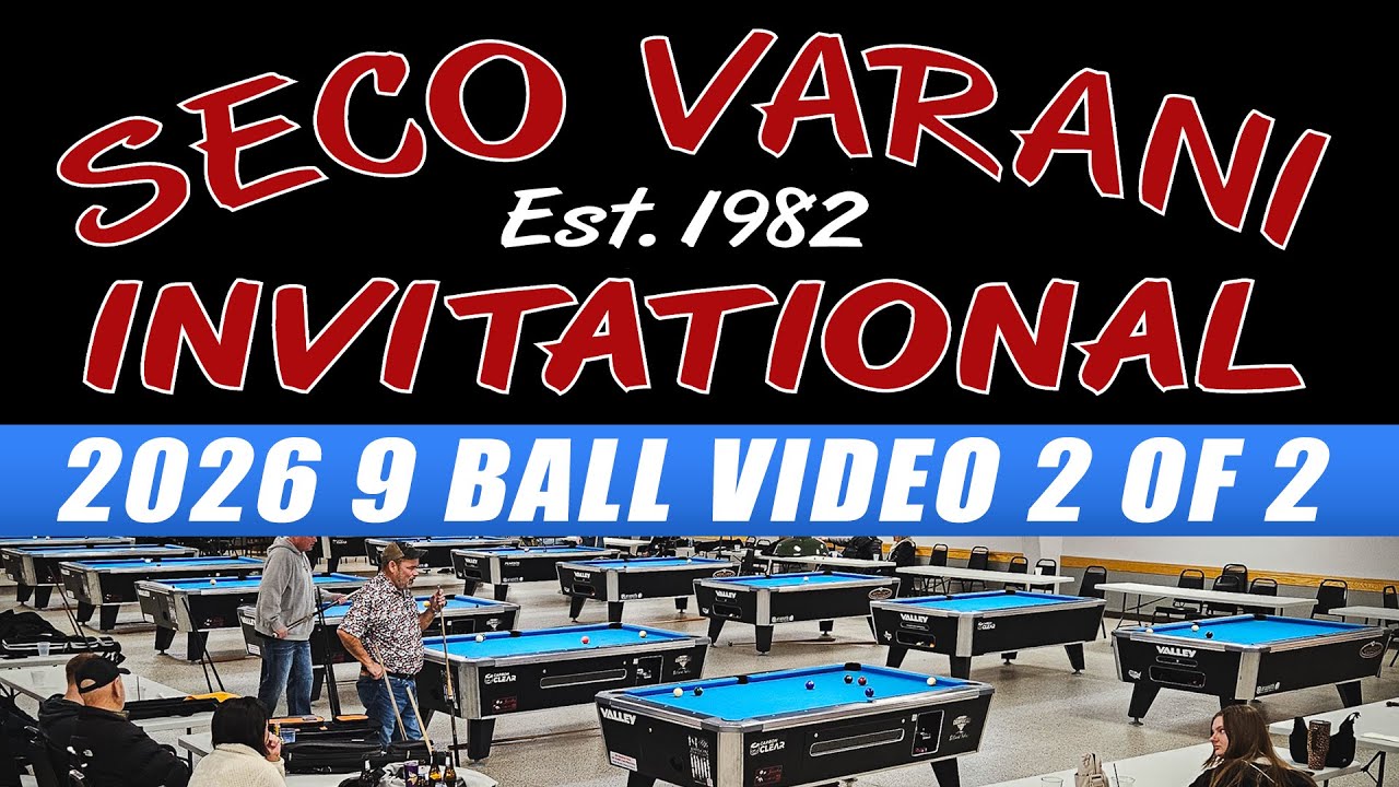 Seco Varani Invitational 9 Ball | 44th Annual | Video 2 of 2