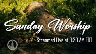 Sunday Worship | 7/10 at 9:30 AM EDT