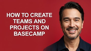 How to Create Teams and Projects on Basecamp - KevinHowTo