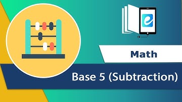 Base 5 Subtraction || Animated Maths Video || elearn K12