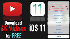 How to download 4K videos on iOS 11 - iOS 11 update