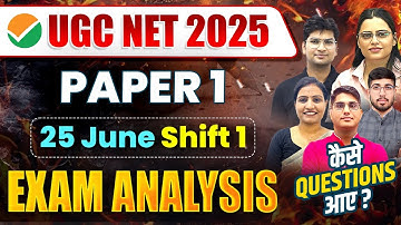 UGC NET Exam Analysis | 25 June 2025 Shift 1 |  UGC NET Paper 1 Exam Analysis 2025 | Apni University