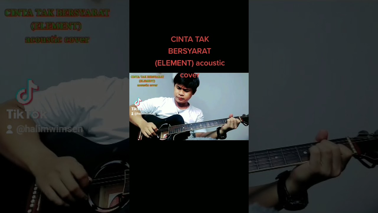 CINTA TAK BERSYARAT / ELEMENT (acoustic cover)By : HaLim Wimsen 