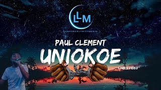 UNIOKOE - PAUL CLEMENT (Lyrics Video)