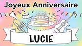 Joyeux Anniversaire Lucie Youtube