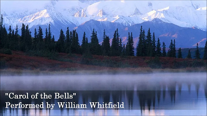 "Carol of the Bells" Performed by William Whitfield