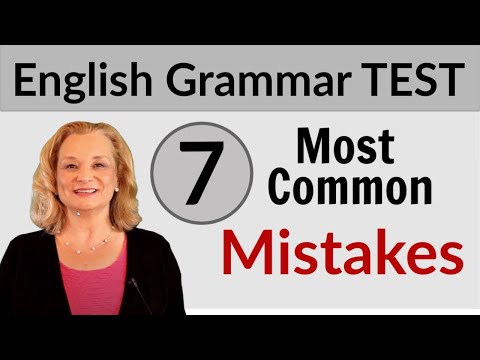 7 Most Common English Grammar Mistakes + TEST – Do you make these mistakes?