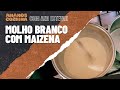 Molho branco Com Maizena