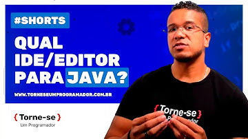 Qual IDE/EDITOR eu uso com JAVA? | Torne-se um Programador - #Shorts