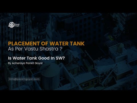 Placement of Water tank as per vastu shastra ? Is water tank good in SW?