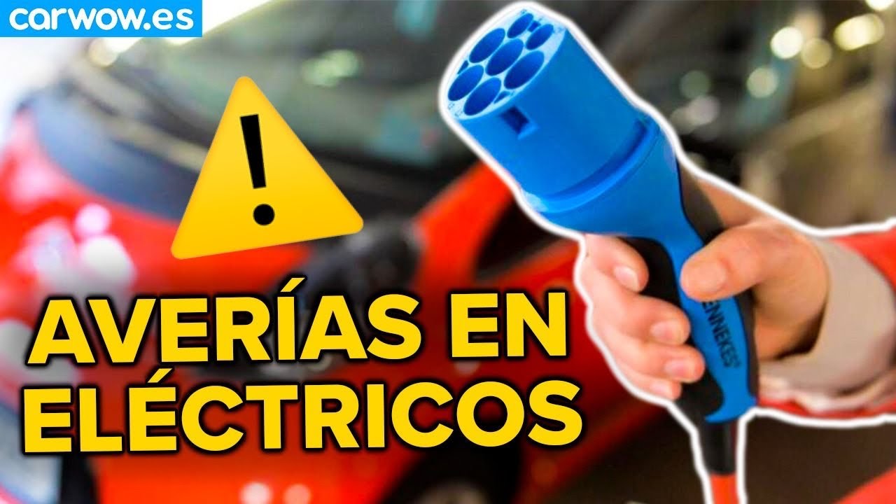 LA VERDAD SOBRE LAS AVERÍAS DE COCHES ELÉCTRICOS: 