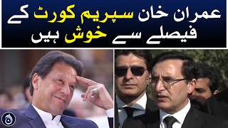 Imran Khan is happy with decision of Supreme Court: Barrister Gohar Khan - Aaj News