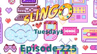 Slingo Tuesdays - Episode 225 *NO COMMENTARY*