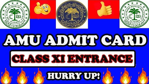 🔥🔥🔥AMU ADMISSION CARD | CLASS XI ENTRANCE 2020-21