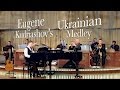 Eugene Kudriashov&#39;s Show - the Ukrainian Medley