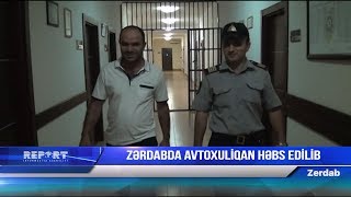 Zərdabda Avtoxuliqan Həbs Edilib