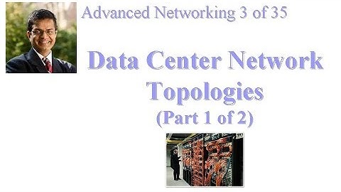 CSE 570-13-03A: Data Center Network Topologies (Part 1 of 2)