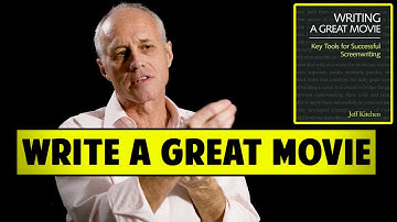 Writing A Great Movie: Key Tools For Successful Screenwriting - Jeff Kitchen [FULL INTERVIEW]