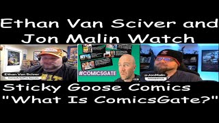 Ethan Van Sciver and Jon Malin watch, and CORRECT the "What Is ComicsGate?" Video