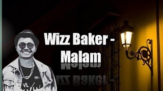 Malam tolong sampaikan pada dia aku rindu || Wizz Baker