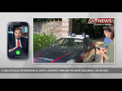 IL GIALLO DI ALEX, INTIMIDAZIONI AL CONTE: «CAPIAMO I FAMILIARI, MA SERVE EQUILIBRIO» | 26/09/2024