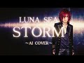 LUNA SEA - STORM (AI Cover)