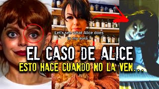 El escalofriante caso de Alice: Esto hace cuando no la ven...