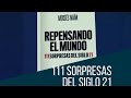 Moisés Naím: 111 sorpresas del siglo 21