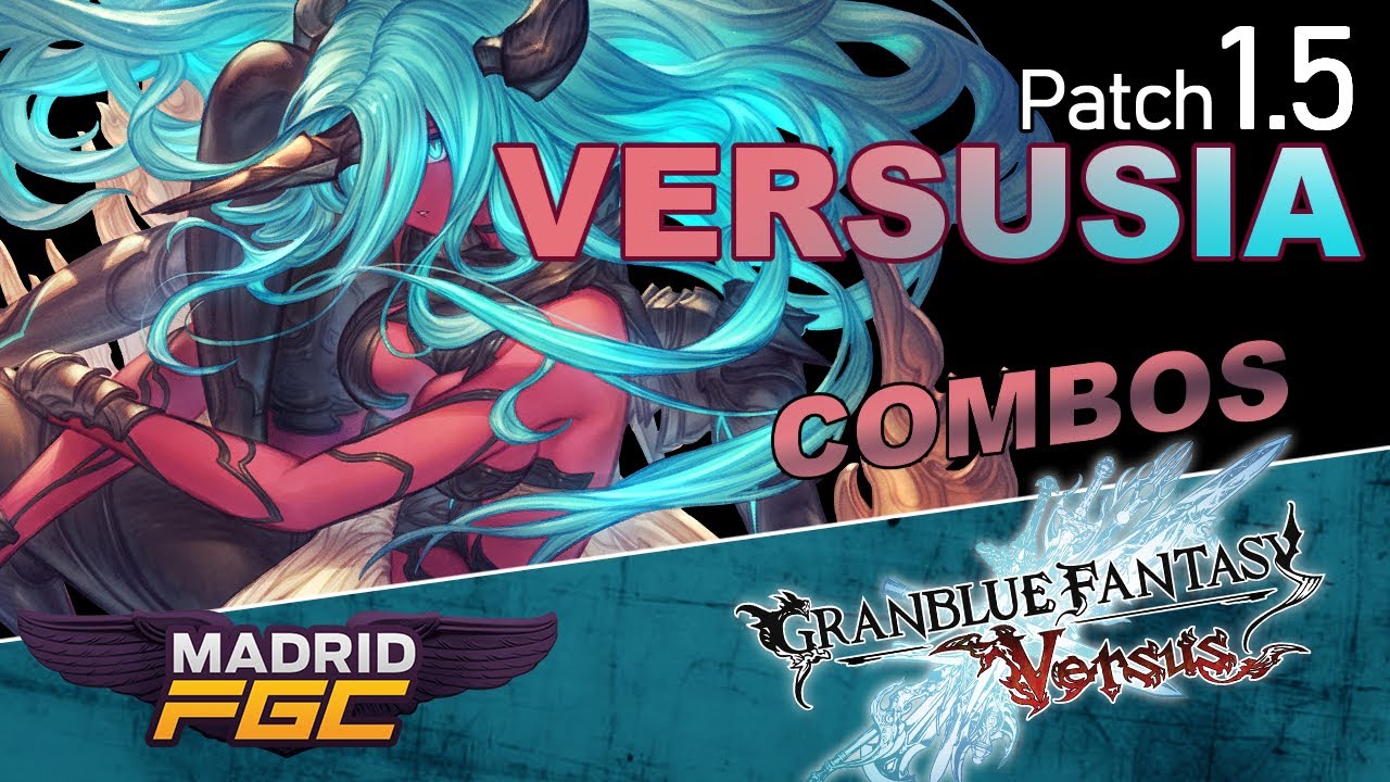 Versusia Combos + New patch - Granblue Fantasy Versus Rising - YouTube