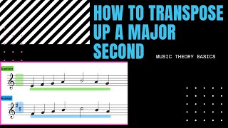 How to Transpose up a Major Second - Transposition Made Easy!