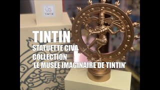 Tintin Statuette Civa Collection ‘Le Musée imaginaire de Tintin’
