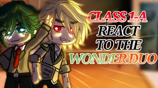 [] Class 1A REACT to the WONDER DUO | GCRV | BkDk friendship AU | Part 1/2 []