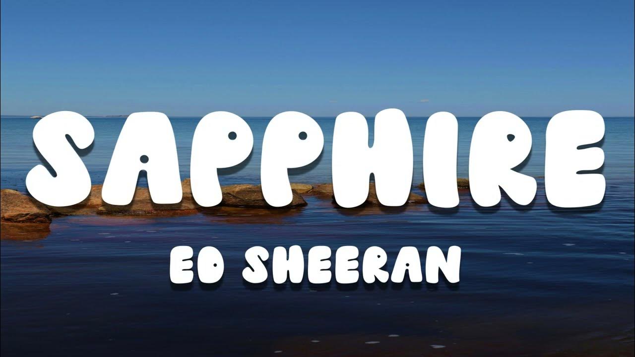 Ed Sheeran - Sapphire (Lyrics) ft. Arijit Singh Ed Sheeran - Sapphire (Lyrics) ft. Arijit Singh