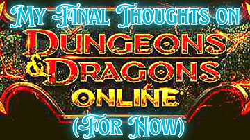 DDO: My Final Thoughts (For Now) #dungeonsanddragonsonline
