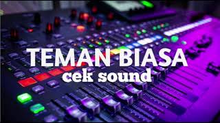 Cek Sound Teman Biasa || CLARITY