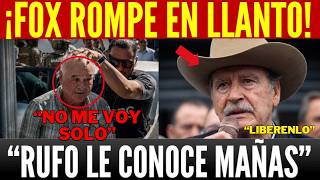 REVIENTA LIGA ¡FOX LLORA EN LA FGR! RUEGA LIBEREN A RUFO. HUACHIGOBER VA A CANTAR. PRIAN EN SHOCK