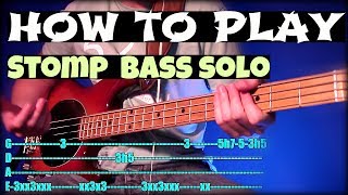 How To Play Stomp // Bass Solo // Tutorial + Tab chords