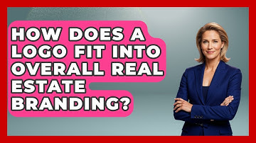 How Does A Logo Fit Into Overall Real Estate Branding? - Graphic Design Nerd